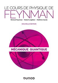 Le cours de physique de Feynman. Mécanique quantique