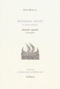 Animaux sacrés : et autres poèmes. Animales sagrados : y otros poemas