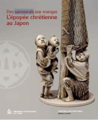 Des samouraïs aux mangas : l'épopée chrétienne au Japon : exposition, Paris, Missions étrangères de Paris, du 15 mars au 13 juillet 2024
