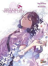 Don't call me magical girl : I'm OOXX. Vol. 6