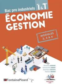 Economie gestion, bac pro industriels 1re & terminale : modules 2, 3 & 4