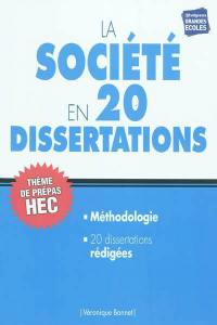 La société en 20 dissertations : thème de prépas HEC