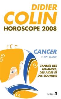 Cancer, quatrième signe du zodiaque, 21 ou 22 juin-22 ou 23 juillet : l'année des alliances, des aides et des soutiens : horoscope 2008