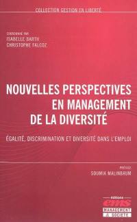 Nouvelles perspectives en management de la diversité : égalité, discrimination et diversité dans l'emploi