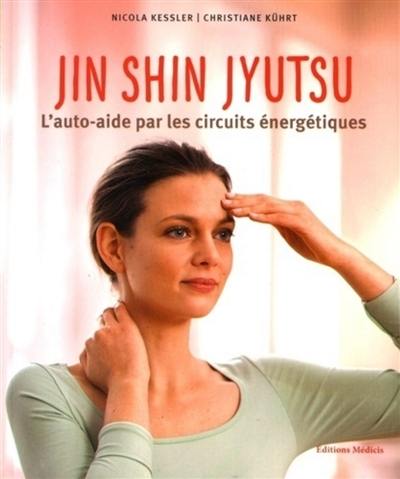 Jin shin jyutsu : l'auto-aide par les circuits énergétiques
