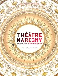 Théâtre Marigny : histoire, architecture & spectacles