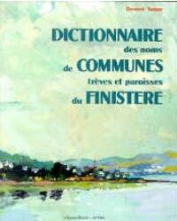 Dictionnaire des noms de communes, trèves et paroisses du Finistère