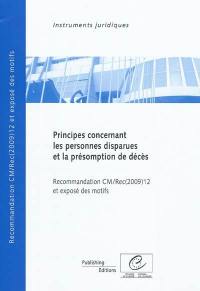 Principes concernant les personnes disparues et la présomption de décès : recommandation CM-Rec(2009)12 et exposé des motifs
