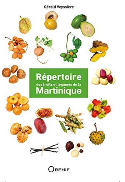 Le grand livre des fruits et légumes de la Martinique