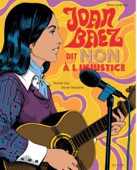 Joan Baez dit non à l'injustice