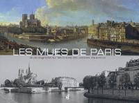 Les mues de Paris : un photographe sur les traces des peintres d'autrefois