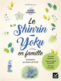 Le shinrin-yoku en famille : invitation aux bains de forêt