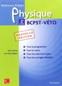 Physique 2de année BCPST-véto : classes préparatoires aux grandes écoles scientifiques & premier cycle universitaire