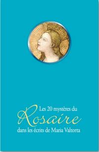 Les 20 mystères du rosaire dans les écrits de Maria Valtorta
