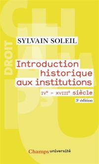 Introduction historique aux institutions : IVe-XVIIIe siècle