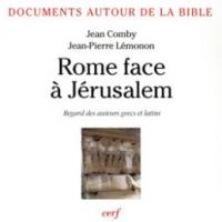 Rome face à Jérusalem : regards des auteurs grecs et latins