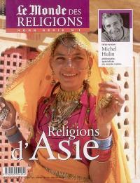 Monde des religions, hors série (Le), n° 1. Religions d'Asie