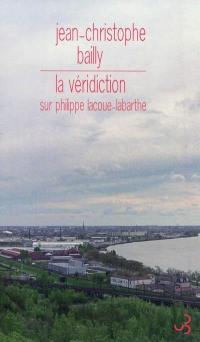 La véridiction : sur Philippe Lacoue-Labarthe