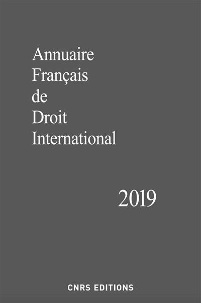Annuaire français de droit international. Vol. 65. 2019
