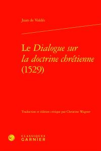Le dialogue sur la doctrine chrétienne (1529)