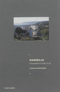 Marseille, fragments d'une ville
