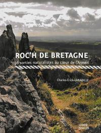 Roc'h de Bretagne : 96 sorties naturalistes au coeur de l'Armen