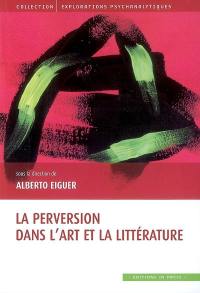 La perversion dans l'art et la littérature