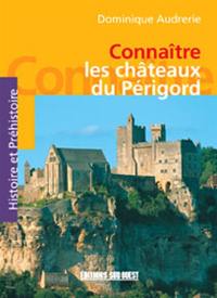 Connaître les châteaux du Périgord