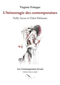 L'hémorragie des contemporaines : Nelly Arcan et Chloé Delaume