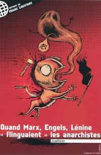 Quand Marx, Engels, Lénine flinguaient les anarchistes...