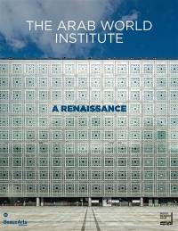 The Arabe world institute : a renaissance