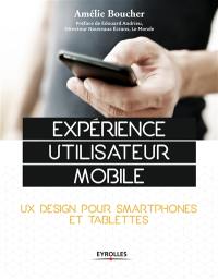 Expérience utilisateur mobile : UX design pour smartphones et tablettes