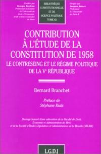 Contribution à l'étude de la constitution de 1958 : le contreseing et le régime politique de la Ve République