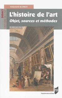 L'histoire de l'art : objet, sources et méthodes