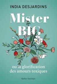 Mister Big : ou la glorification des amours toxiques