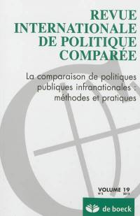 Revue internationale de politique comparée, n° 2 (2012). La comparaison de politiques publiques infranationales : méthodes et pratiques