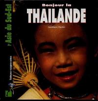 Bonjour la Thaïlande : l'Asie du Sud-Est