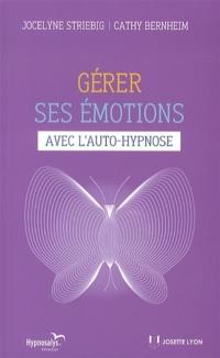 Gérer ses émotions avec l'auto-hypnose