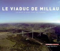 Le viaduc de Millau : le pont le plus haut du monde