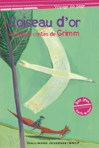 L'oiseau d'or : et autres contes de Grimm