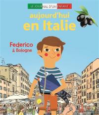 Aujourd'hui en Italie : Federico à Bologne