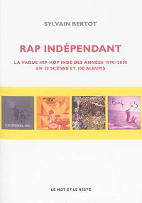 Rap indépendant : la vague hip-hop indé des années 1990-2000 en trente scènes et cent albums