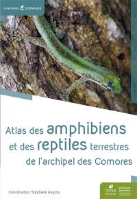 Atlas des amphibiens et des reptiles terrestres de l'archipel des Comores