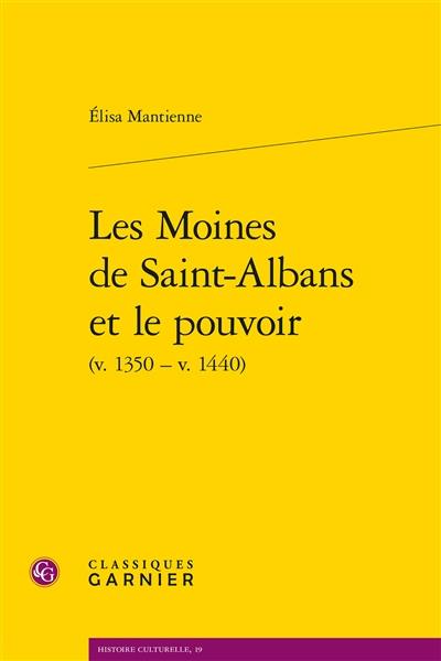 Les moines de Saint-Albans et le pouvoir (v. 1350-v. 1440)