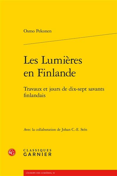 Les Lumières en Finlande : travaux et jours de dix-sept savants finlandais