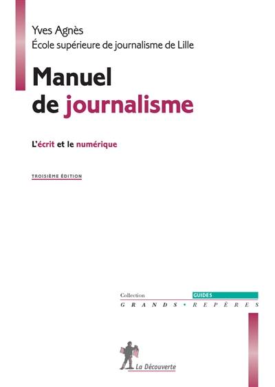 Manuel de journalisme : l'écrit et le numérique