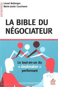 La bible du négociateur : le tout-en-un du dealmaker performant