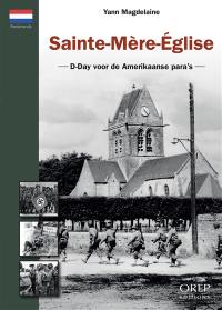 Sainte-Mère-Eglise : D-day voor de Amerikaanse para's