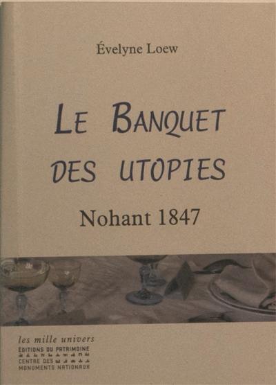 Le banquet des utopies : Nohant 1847