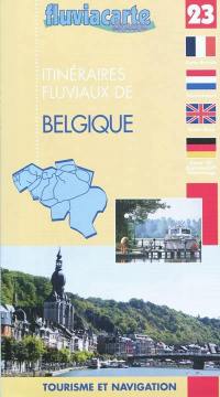 Itinéraires fluviaux de Belgique : tourisme et navigation. Sheepvaartwegen België : toerisme en scheepvaart